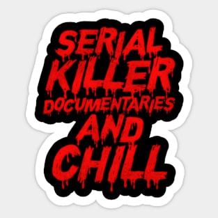 Serial er Docutaries And Chill Sticker